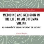 Medicine and Religion in the Life of an Ottoman Sheikh Book Cover
